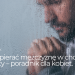 Jak wspierać mężczyznę w chorobie prostaty – poradnik dla kobiet.