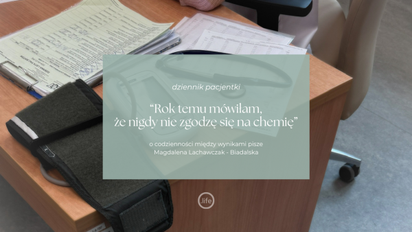 Rok temu mówiłam, że&nbsp;nigdy nie&nbsp;zgodzę się na&nbsp;chemię